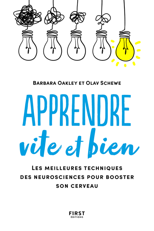 Couverture ebook de Apprendre vite et bien - Les meilleures techniques des neurosciences pour booster son cerveau, de Barbara Oakley, Olav Schewe