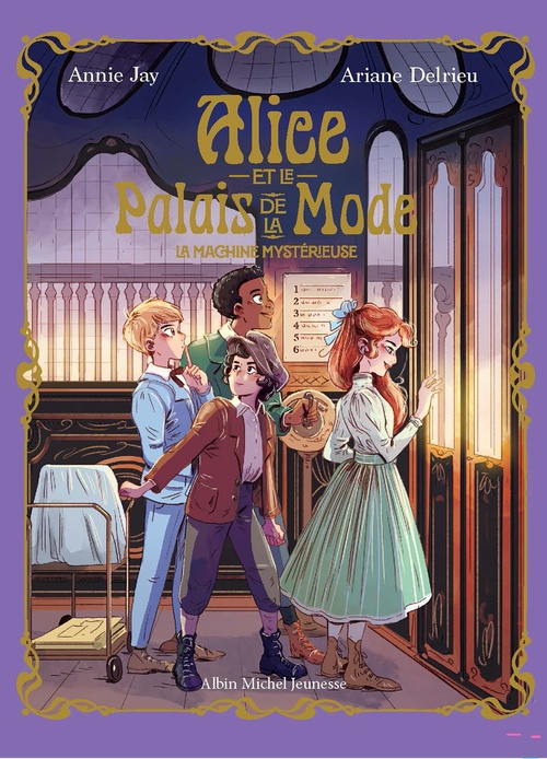 Couverture ebook de Alice et le Palais de la mode - tome 2 - La Machine mystérieuse, de Annie Jay