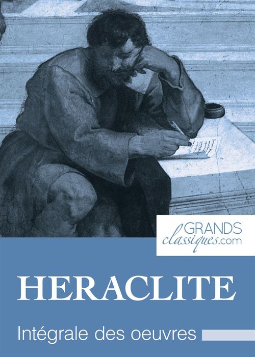 Couverture ebook de Héraclite, de Grandsclassiques.Com, Héraclite