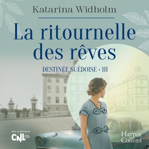 Couverture audiobook de La Ritournelle des rêves, de Katarina Widholm