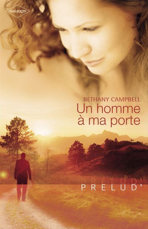 Couverture ebook de Un homme à ma porte (Harlequin Prélud'), de Bethany Campbell