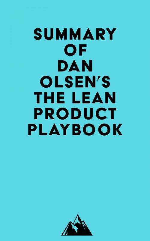 Couverture ebook de Summary of Dan Olsen's The Lean Product Playbook, de Everest Media