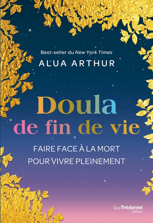 Couverture ebook de Doula de fin de vie - Faire face à la mort pour vivre pleinement, de Alua Arthur