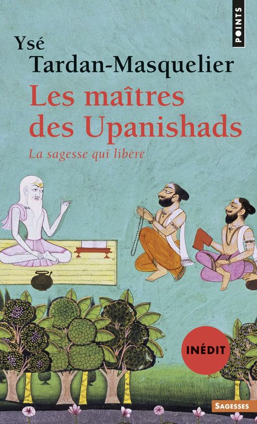 Couverture ebook de Les Maîtres des Upanishads (inédit). La sagesse qui libère, de Ysé Tardan-Masquelier