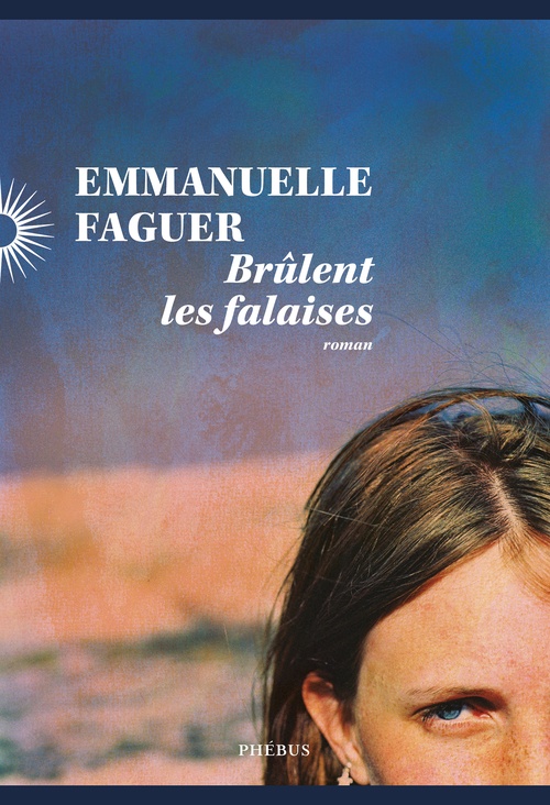 ebook cover of Brûlent les falaises, by Emmanuelle Faguer