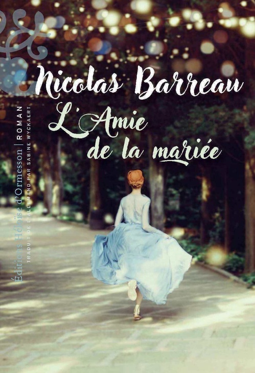 Couverture ebook de L'Amie de la mariée, de Nicolas Barreau