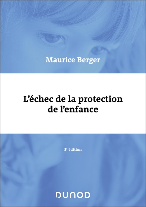 Couverture ebook de L'échec de la protection de l'enfance - 3e éd, de Maurice Berger