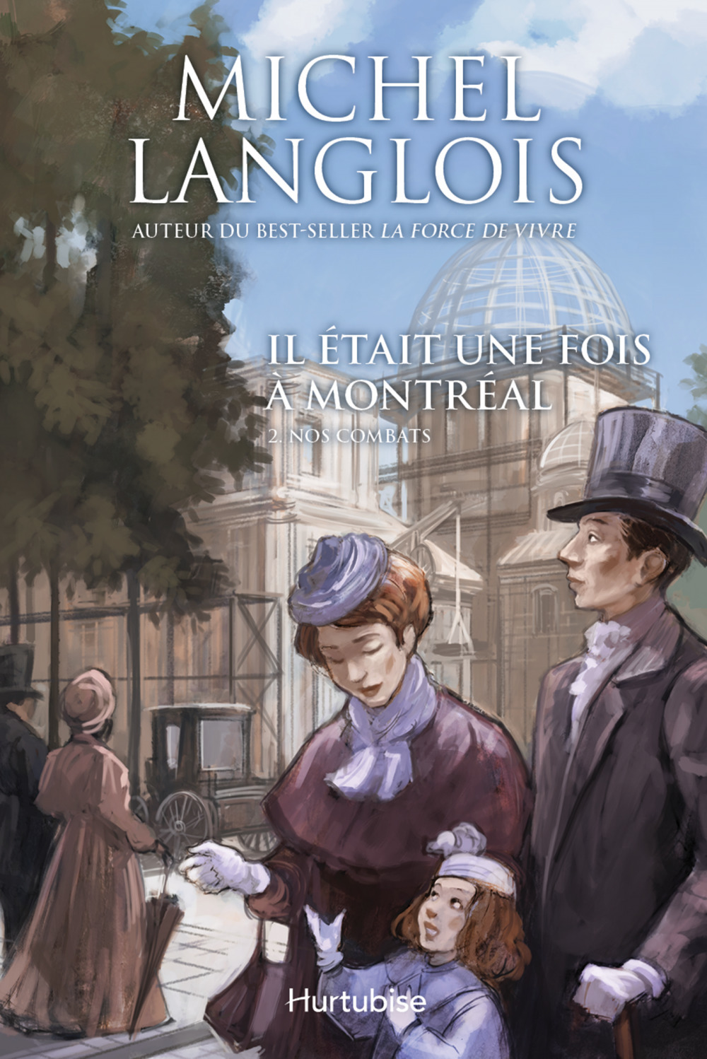 Couverture ebook de Il était une fois à Montréal T2 - Nos combats, de Michel Langlois