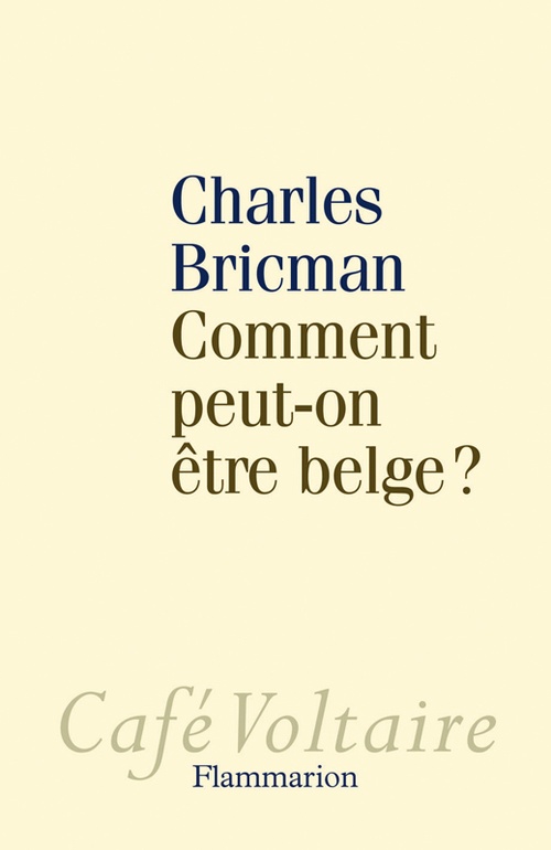 Couverture ebook de Comment peut-on être belge ?, de Charles Bricman