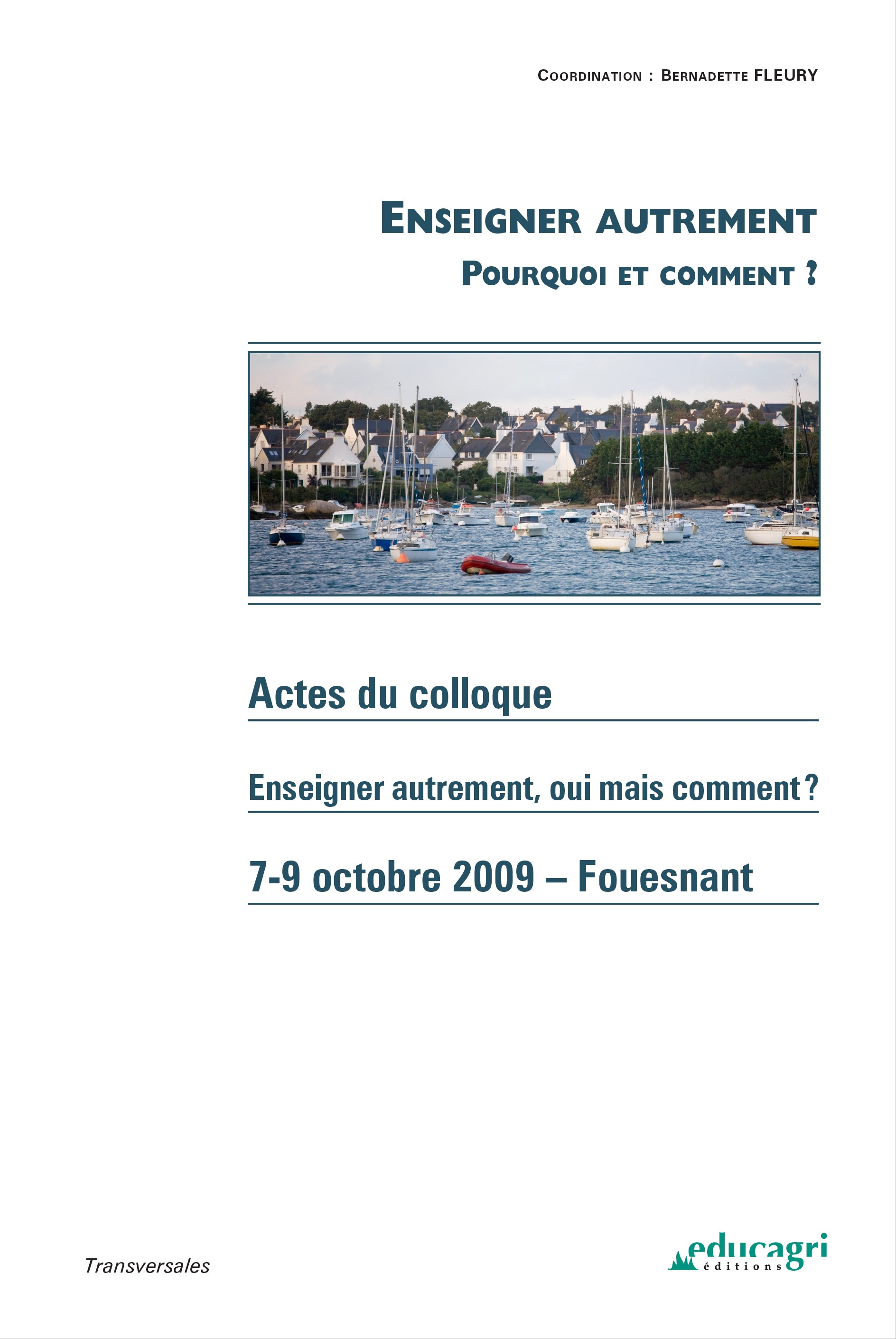 Couverture ebook de Enseigner autrement : Pourquoi et comment ? (ePub), de Bernadette Fleury