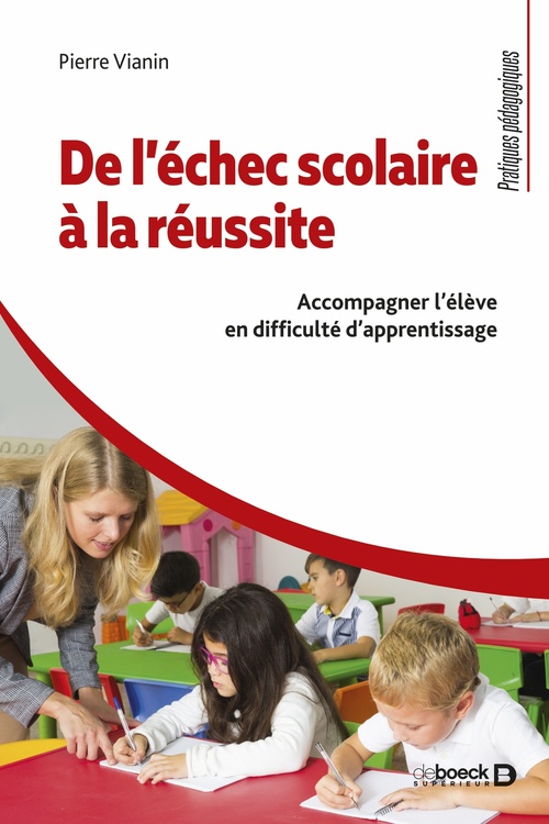 ebook cover of De l´échec scolaire à la réussite : Accompagner l'élève en difficulté d'apprentissage, by Pierre Vianin