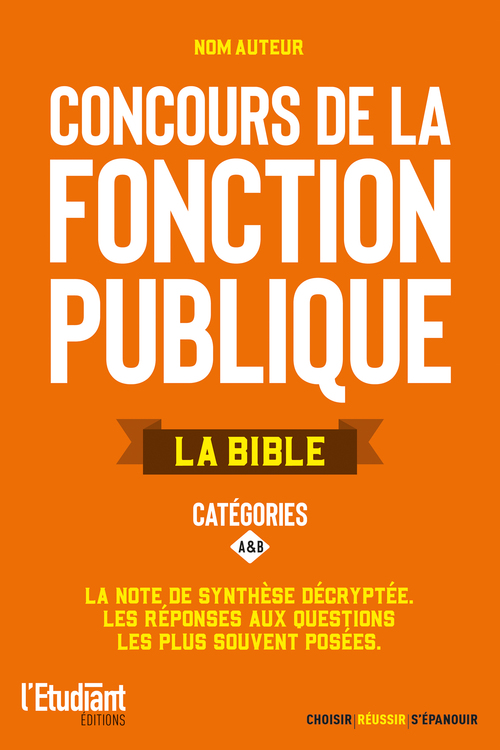 ebook cover of La bible des concours de la fonction publique catégories A et B, by Collectif