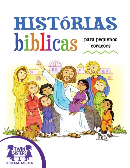 ebook cover of Histórias Bíblicas para Pequenos Corações, by Kim Mitzo Thompson, Karen Mitzo Hilderbrand