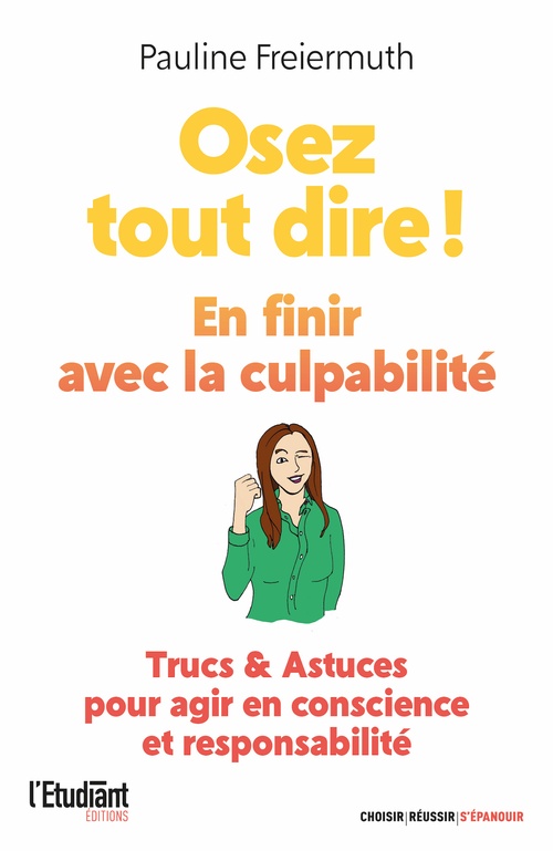 Couverture ebook de Osez tout dire ! En finir avec la culpabilité, de Pauline Freiermuth
