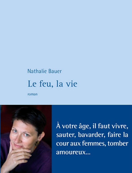 Couverture ebook de Le Feu, la vie, de Nathalie Bauer