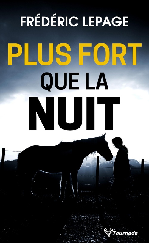 Couverture ebook de Plus fort que la nuit, de Frédéric Lepage