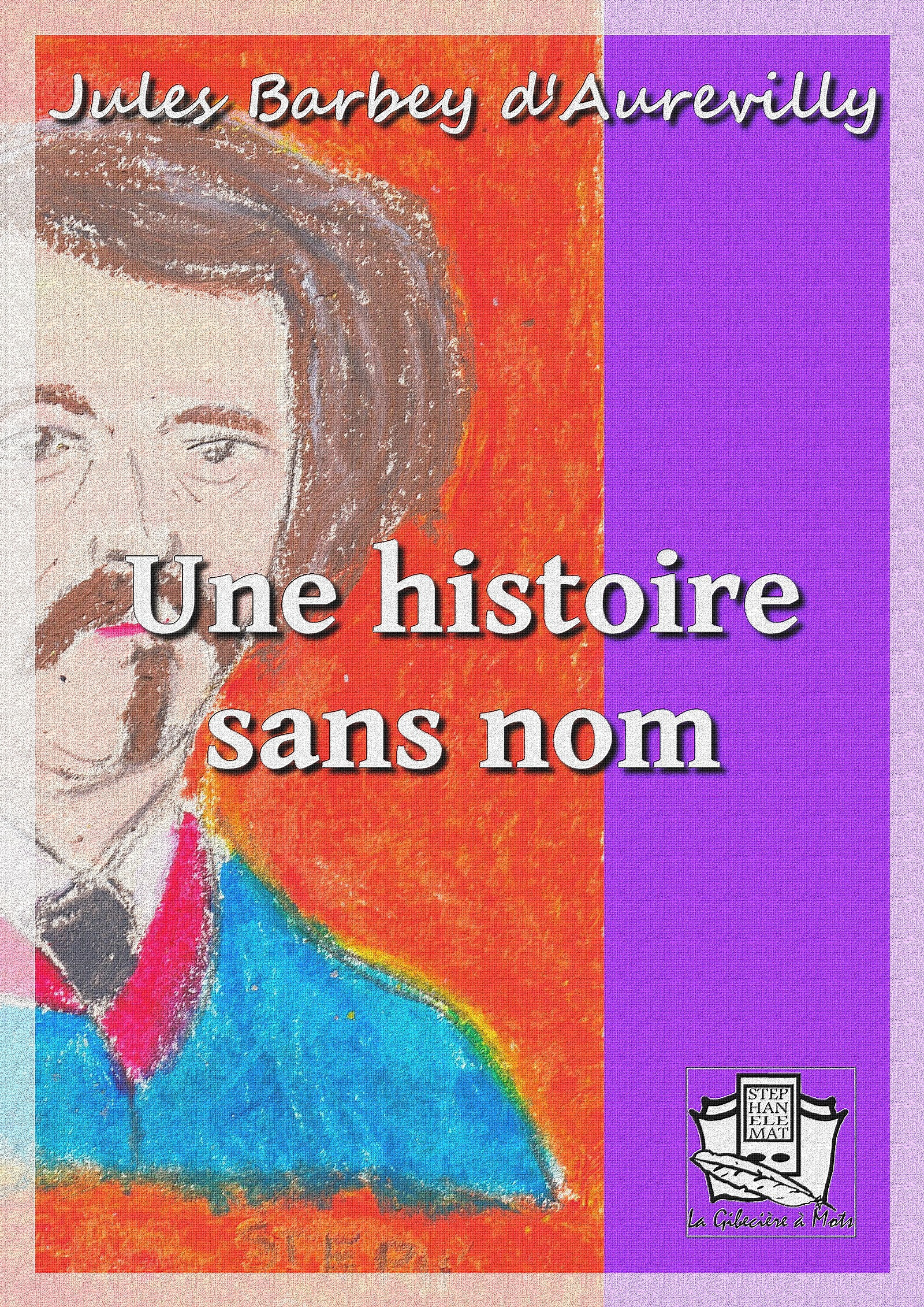 Couverture ebook de Une histoire sans nom, de Jules Barbey D'Aurevilly