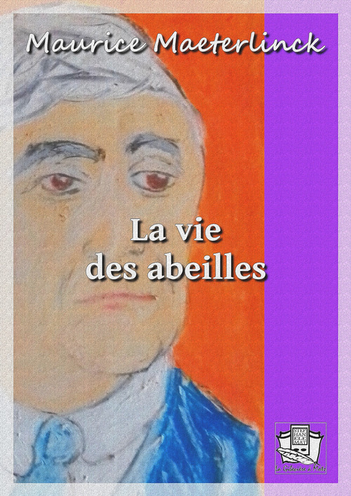ebook cover of La vie des abeilles, by Maurice Maeterlinck