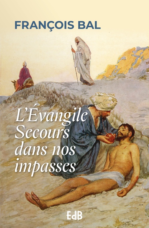 ebook cover of L'Évangile Secours dans nos impasses, by François Bal