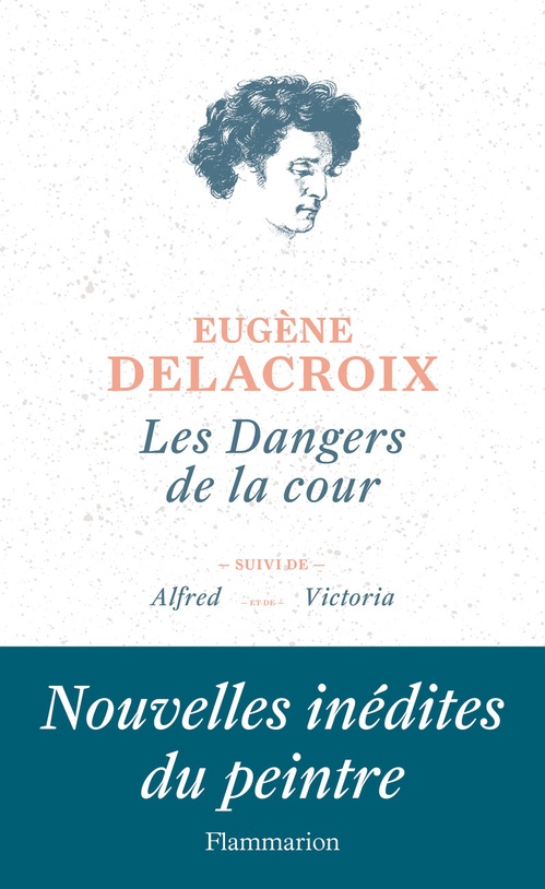 Couverture ebook de Les dangers de la Cour, de Eugène Delacroix