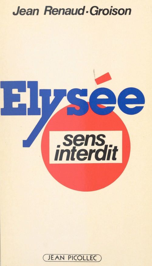 Couverture ebook de Élysée : sens interdit, de Jean Renaud-Groison
