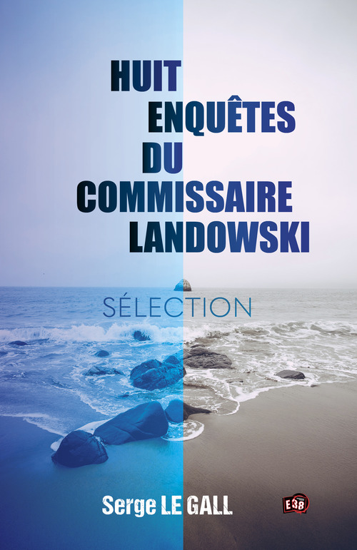 ebook cover of Huit enquêtes du commissaire Landowski, by Serge Le Gall