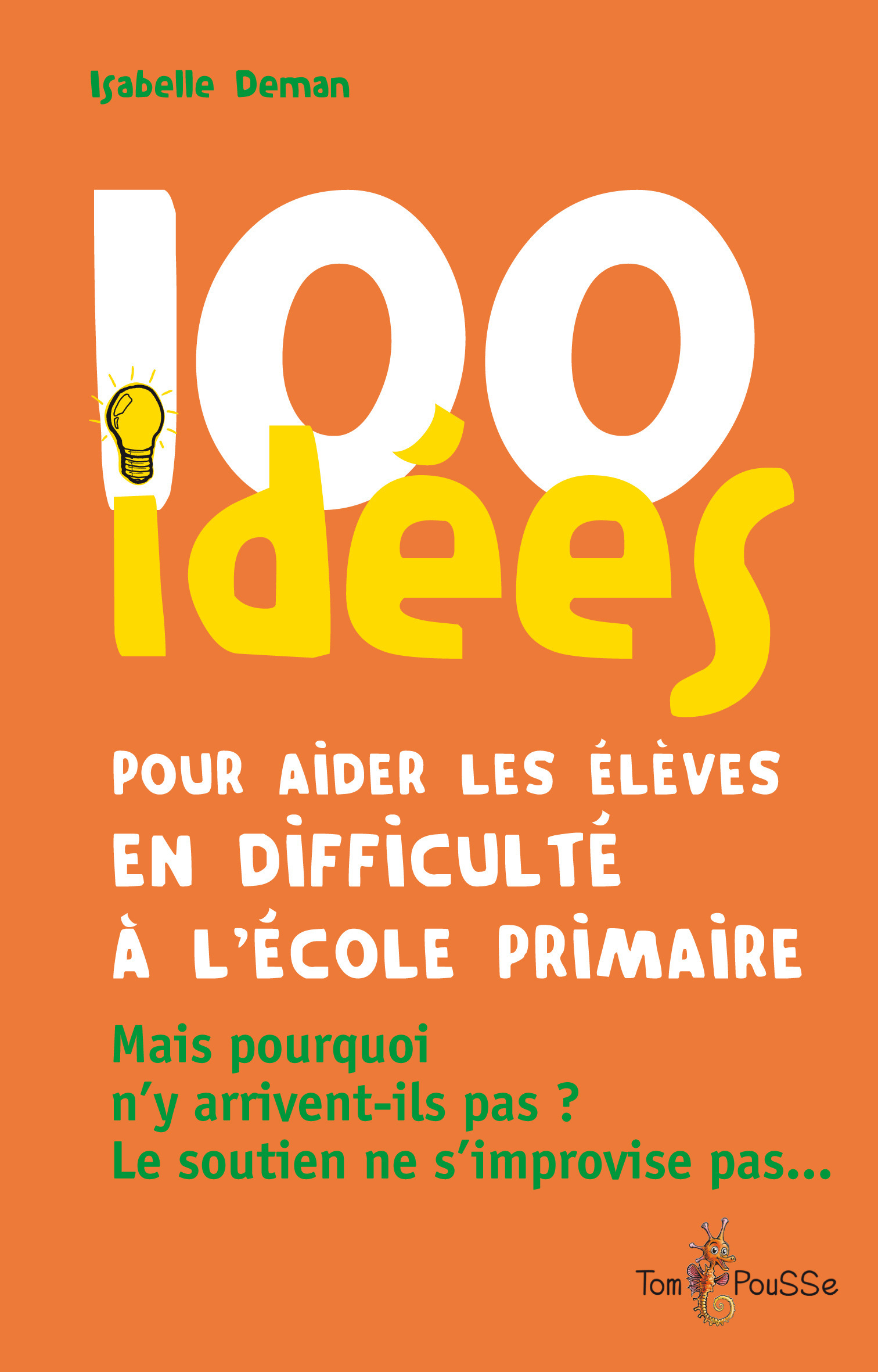 Couverture ebook de 100 idées pour aider les élèves en difficulté à l´école primaire, de Isabelle Deman