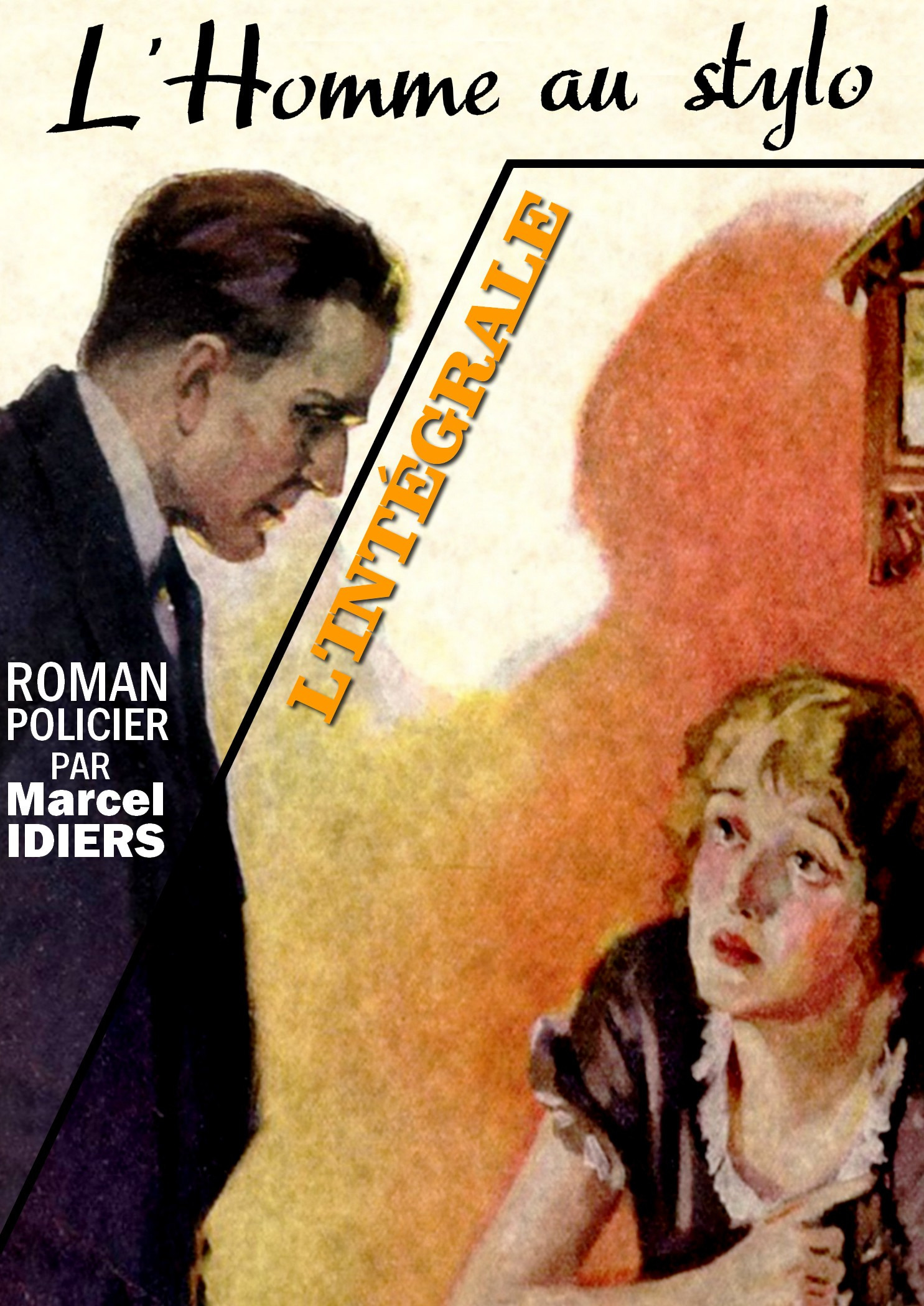 Couverture ebook de L'Homme au stylo - L'Intégrale, de Marcel Idiers