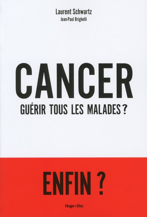 ebook cover of Cancer : Guérir tous les malades ?, by Laurent Schwartz
