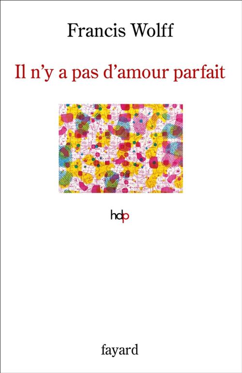 ebook cover of Il n'y a pas d'amour parfait, by Francis Wolff