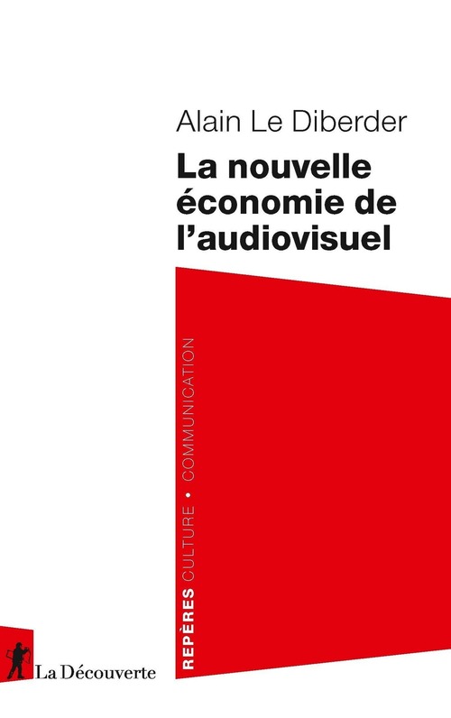 Couverture ebook de La nouvelle économie de l'audiovisuel, de Alain Le Diberder