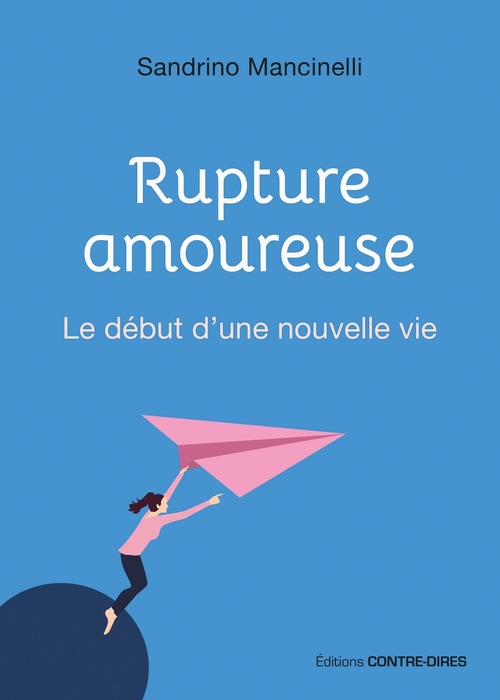 Couverture ebook de Rupture amoureuse - Le début d'une nouvelle vie, de Sandrino Mancinelli