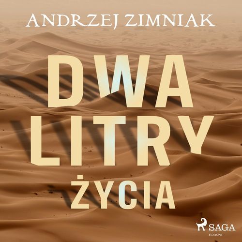 Couverture audiobook de Dwa litry zycia, de Andrzej Zimniak