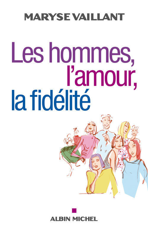 ebook cover of Les Hommes, l'amour, la fidélité, by Maryse Vaillant