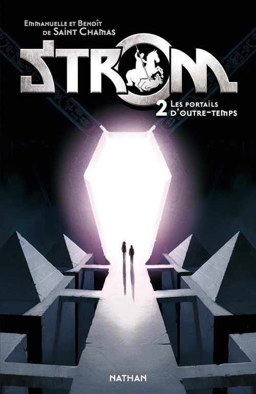 Couverture ebook de Strom tome 2 Le portail d'outre-temps, de Benoît de Saint Chamas, Emmanuelle de Saint Chamas