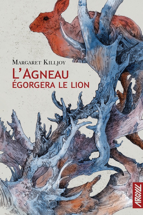 ebook cover of L'agneau égorgera le lion, by Margaret KILLJOY