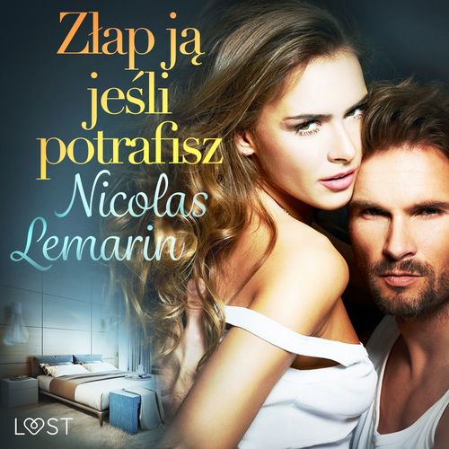 Couverture audiobook de Zlap ja je´sli potrafisz - opowiadanie erotyczne, de Nicolas Lemarin
