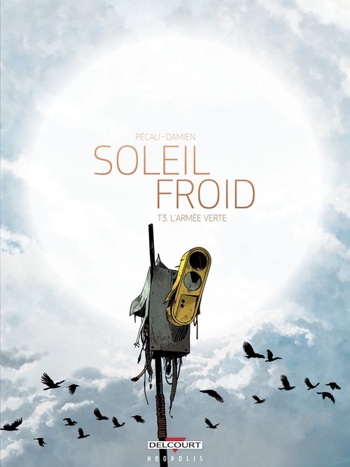 Couverture ebook de Soleil Froid T03 - L'Armée verte, de Jean-Pierre Pécau
