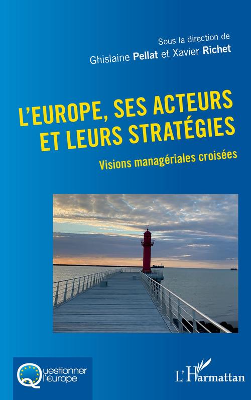 Couverture ebook de L'Europe, ses acteurs et leurs stratégies, de Collectif, Ghislaine Pellat, Xavier Richet