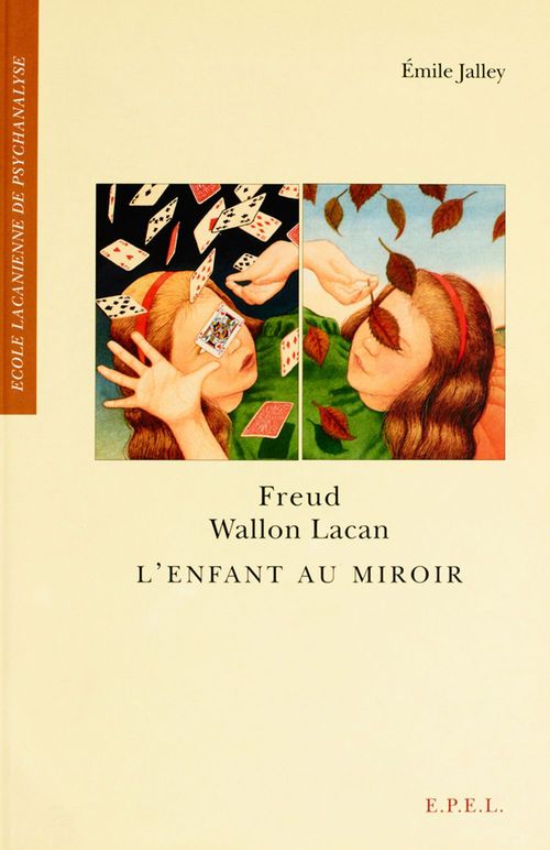 ebook cover of Freud, Wallon, Lacan - L'Enfant au miroir, by Emile Jalley