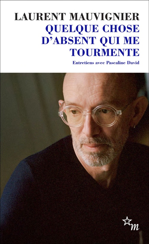 ebook cover of Quelque chose d'absent qui me tourmente, by Laurent Mauvignier