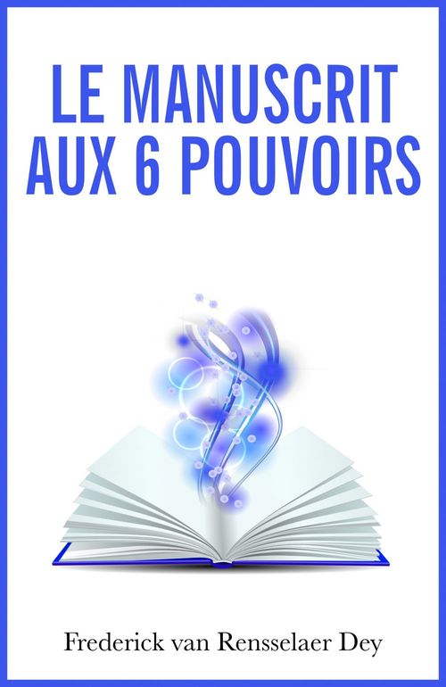 Couverture ebook de Le manuscrit aux 6 pouvoirs, de Frederick Van Rensselaer Dey