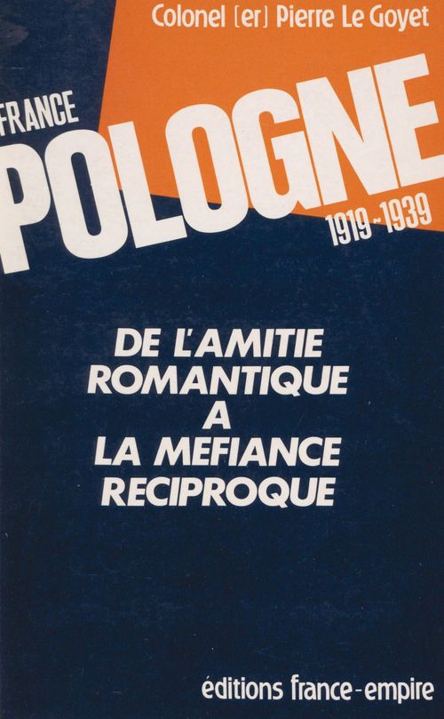 ebook cover of France-Pologne 1919-1939, by Pierre Le Goyet