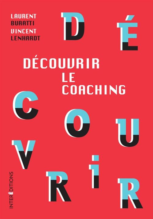 ebook cover of Découvrir le coaching - 3e éd., by Laurent Buratti, Vincent Lenhardt