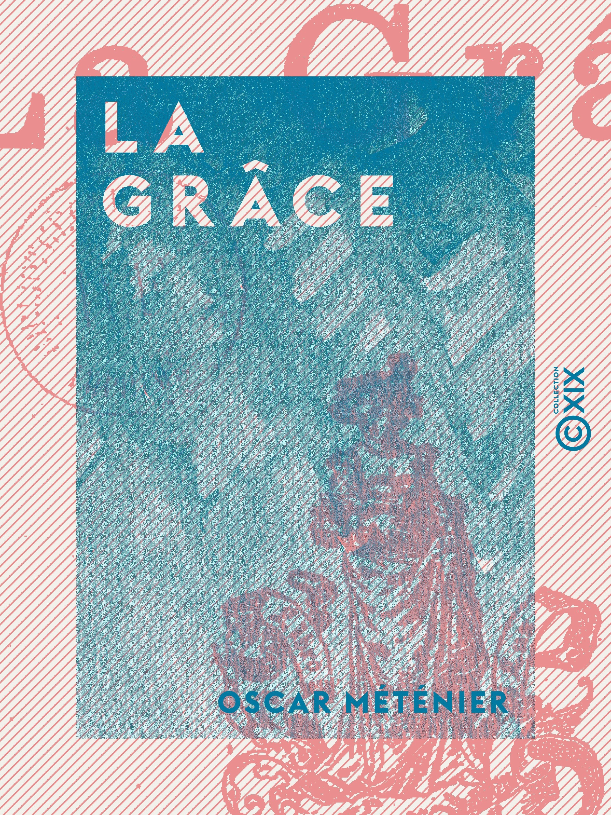Couverture ebook de La Grâce, de Oscar Metenier