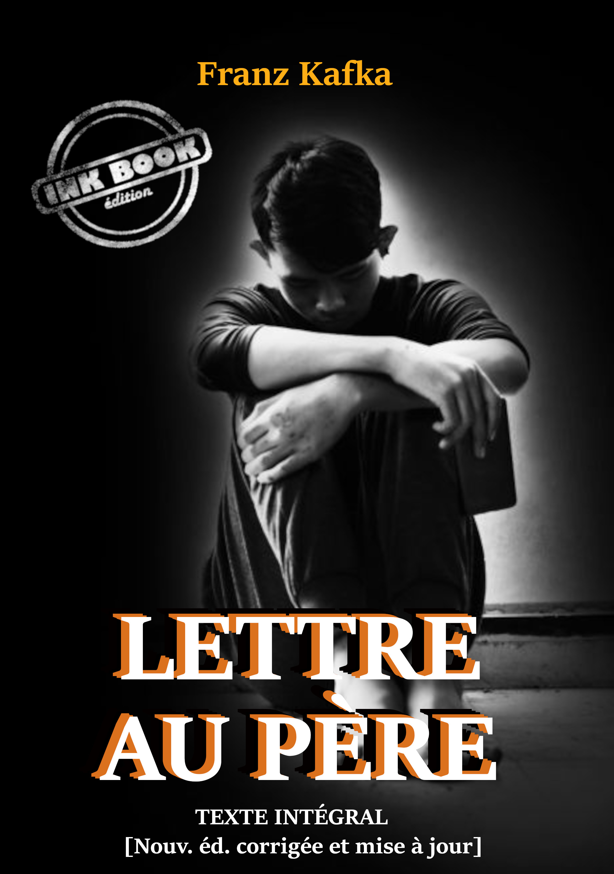 Couverture ebook de Lettre au père. Texte autobiographique complet et annoté [Nouv. éd. entièrement revue et corrigée]., de Franz Kafka
