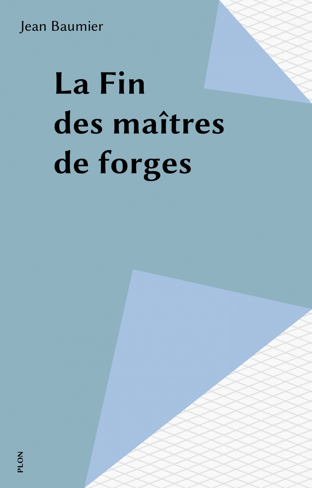 ebook cover of La Fin des maîtres de forges, by Baumier/J