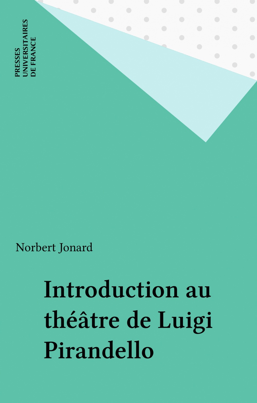 Couverture ebook de Introduction au théâtre de Luigi Pirandello, de Norbert Jonard