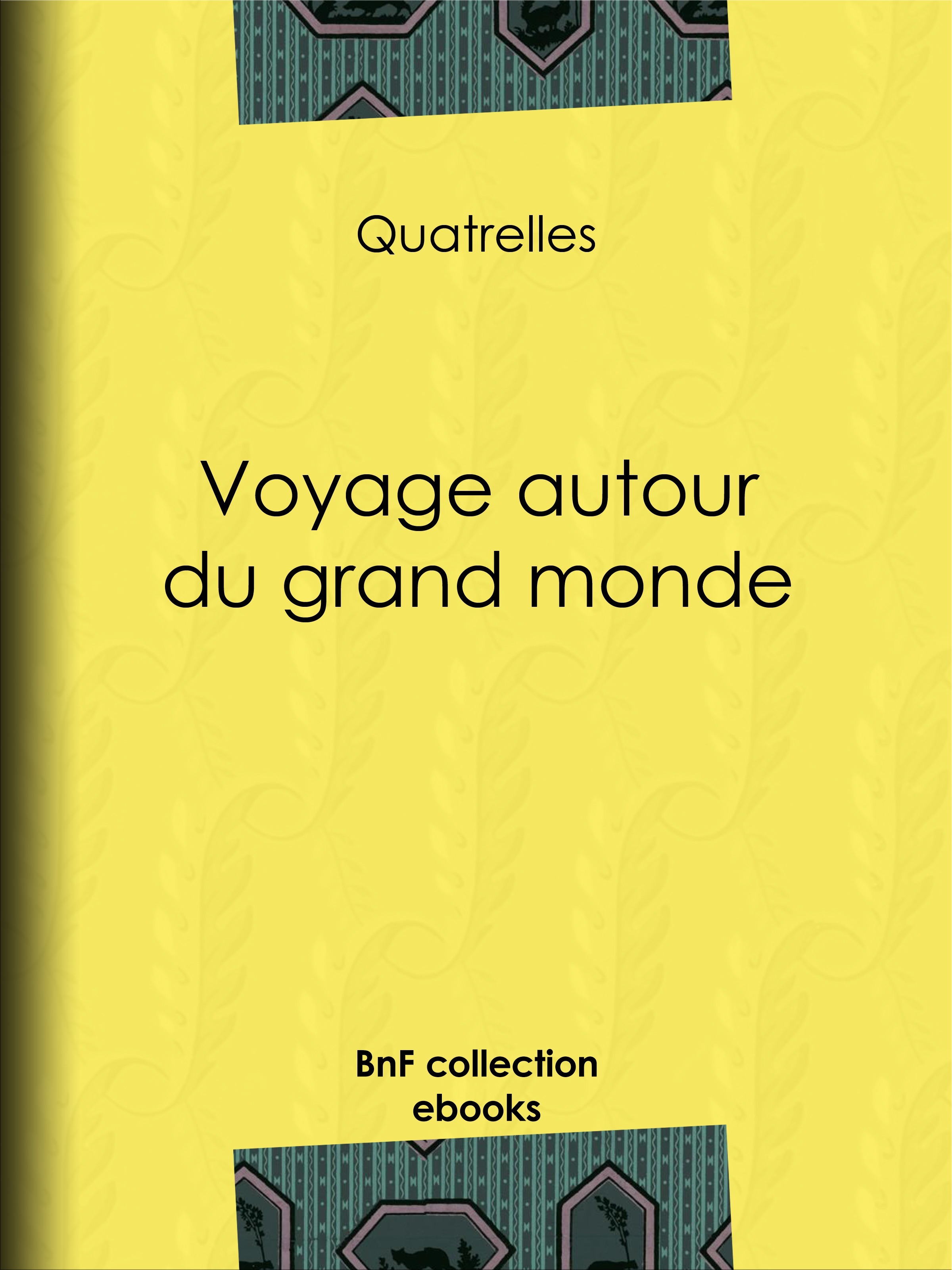 ebook cover of Voyage autour du grand monde, by Quatrelles