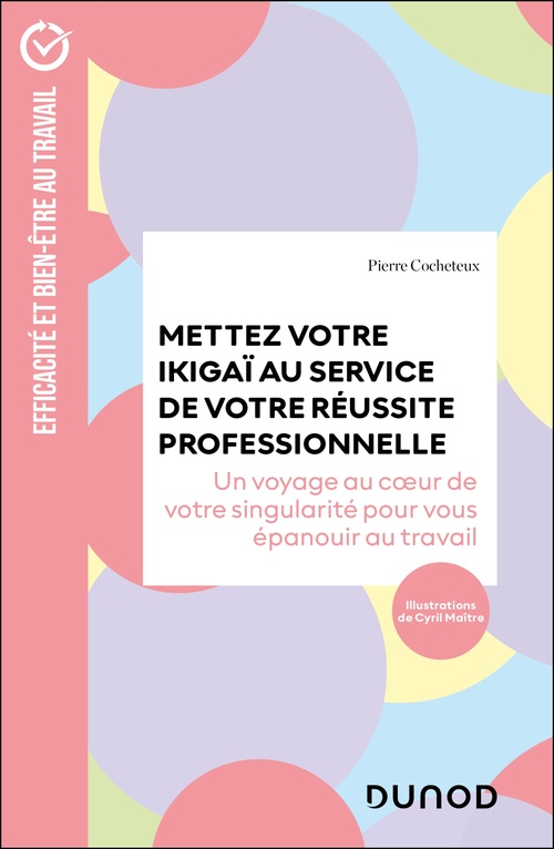 Couverture ebook de Mettez votre Ikigaï au service de votre réussite professionnelle, de Pierre Cocheteux
